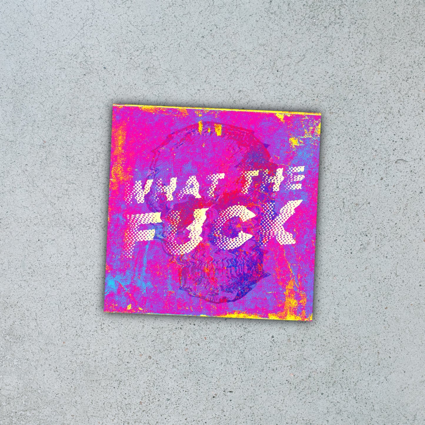 WHAT THE F**K [Sticker]