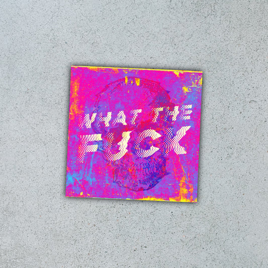 WHAT THE F**K [Sticker]