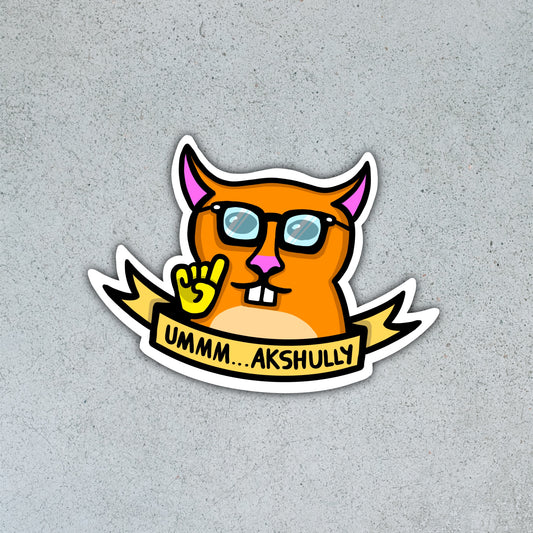 Ummm Akshully Cat [Sticker]